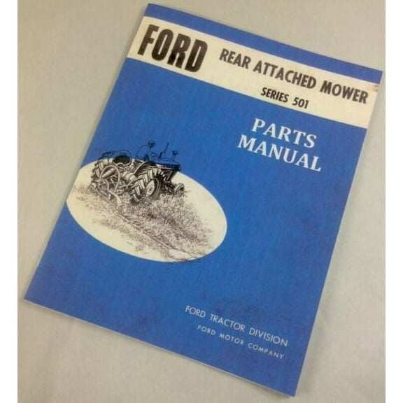 Ford Series 501 Rear Attached Mower Parts Manual Catalog Sickle Bar Hay Cutter