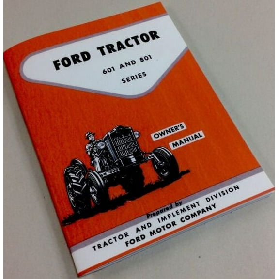 Ford Special Utility 611 621 631 811 821 Tractor Operator Owners Manual 601 801