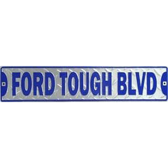Ford Tough Blvd Street Sign