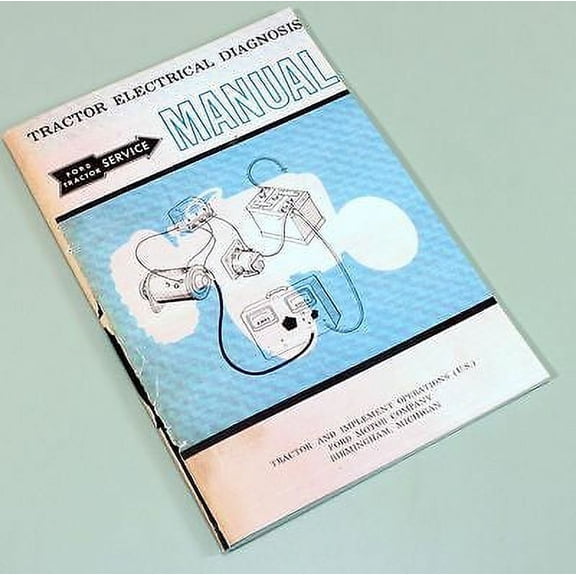 Ford Tractor Electrical Diagnosis Service Repair Manual Technical Shop Book