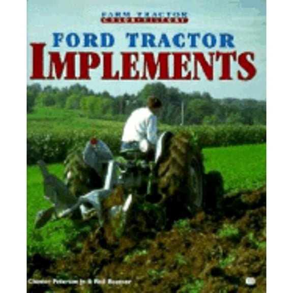 Pre-Owned Ford Tractor Implements (Farm Tractor Color History) (Paperback) 0760304289 9780760304280