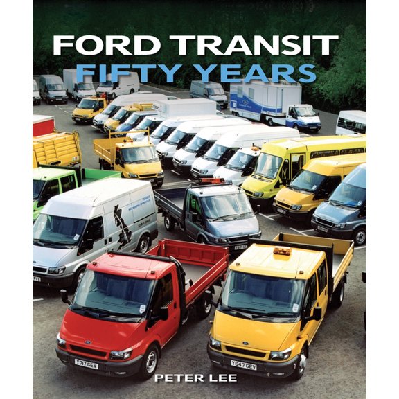Ford Transit : Fifty Years (Hardcover)