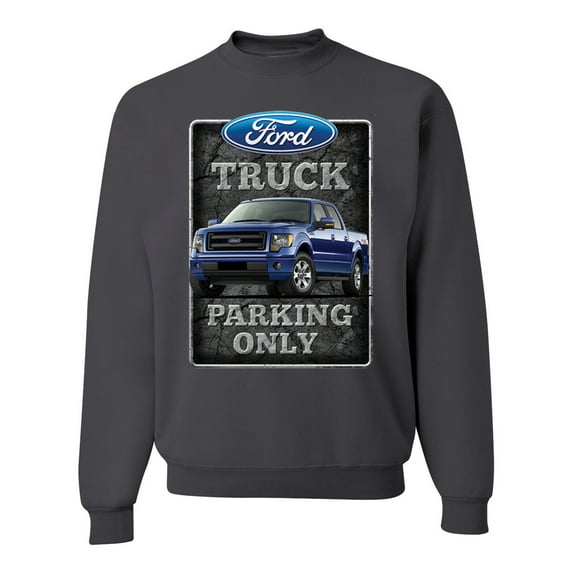Ford Truck Parking Only Sign Gift for Owners of Ford Trucks | Mens Cars and Trucks Crewneck Graphic Sweatshirt, Charcoal, X-Large