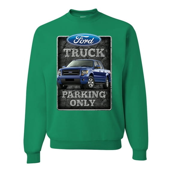 Ford Truck Parking Only Sign Gift for Owners of Ford Trucks | Mens Cars and Trucks Crewneck Graphic Sweatshirt, Kelly, Large