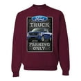 thumbnail image 1 of Ford Truck Parking Only Sign Gift for Owners of Ford Trucks | Mens Cars and Trucks Crewneck Graphic Sweatshirt, Maroon, Medium, 1 of 3