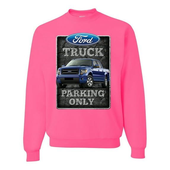 Ford Truck Parking Only Sign Gift for Owners of Ford Trucks | Mens Cars and Trucks Crewneck Graphic Sweatshirt, Neon Pink, X-Large