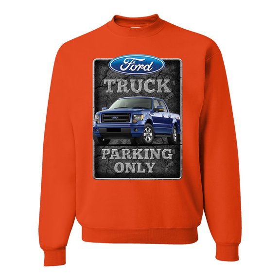 Ford Truck Parking Only Sign Gift for Owners of Ford Trucks | Mens Cars and Trucks Crewneck Graphic Sweatshirt, Orange, X-Large