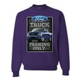 thumbnail image 1 of Ford Truck Parking Only Sign Gift for Owners of Ford Trucks | Mens Cars and Trucks Crewneck Graphic Sweatshirt, Purple, Small, 1 of 3