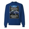 thumbnail image 1 of Ford Truck Parking Only Sign Gift for Owners of Ford Trucks | Mens Cars and Trucks Crewneck Graphic Sweatshirt, Royal, 2XL, 1 of 3