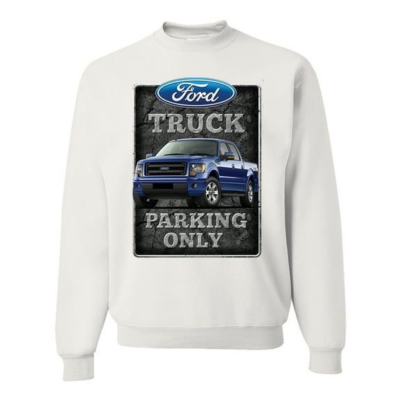 Ford Truck Parking Only Sign Gift for Owners of Ford Trucks | Mens Cars and Trucks Crewneck Graphic Sweatshirt, White, 3XL