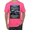 thumbnail image 1 of Ford Truck Parking Only Sign Gift for Owners of Ford Trucks | Mens Cars and Trucks Graphic T-Shirt, Neon Pink, Small, 1 of 3