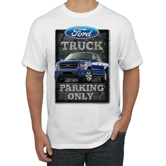 Ford Truck Parking Only Sign Gift for Owners of Ford Trucks | Mens Cars and Trucks Graphic T-Shirt, White, 2XL