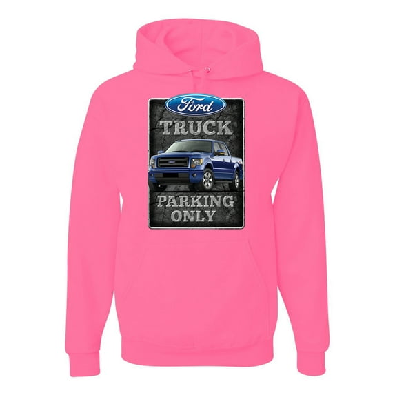 Ford Truck Parking Only Sign Gift for Owners of Ford Trucks | Mens Cars and Trucks Hooded Sweatshirt Graphic Hoodie, Neon Pink, Medium