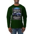 thumbnail image 1 of Ford Truck Parking Only Sign Gift for Owners of Ford Trucks | Mens Cars and Trucks Long Sleeve T-Shirt, Forest Green, Small, 1 of 3