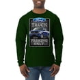 thumbnail image 1 of Ford Truck Parking Only Sign Gift for Owners of Ford Trucks | Mens Cars and Trucks Long Sleeve T-Shirt, Forest Green, X-Large, 1 of 3