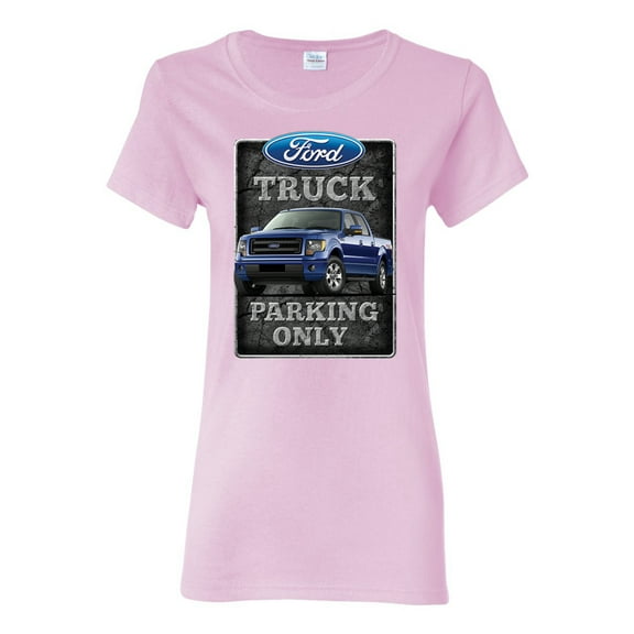 Ford Truck Parking Only Sign Gift for Owners of Ford Trucks | Womens Cars and Trucks Graphic T-Shirt, Light Pink, X-Large