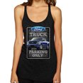 thumbnail image 1 of Ford Truck Parking Only Sign Gift for Owners of Ford Trucks | Womens Cars and Trucks Premium Tri-Blend Racerback Tank Top, Vintage Black, Medium, 1 of 3