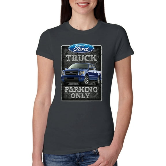 Ford Truck Parking Only Sign Gift for Owners of Ford Trucks | Womens Cars and Trucks Slim Fit Junior Tee, Dark Grey, X-Large