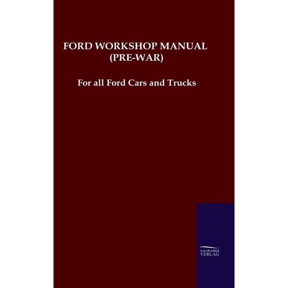 Ford Workshop Manual (Pre-War), (Hardcover)