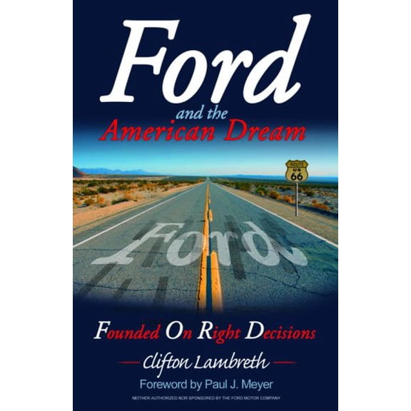 Pre-Owned Ford and the American Dream: Founded on Right Decisions (Paperback) 1933715448 9781933715445