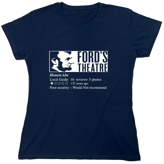 Ford's Theatre Honest Abe Sarcastic Humor Novelty Funny Women's Casual Tees