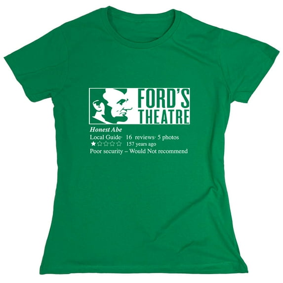 Ford's Theatre Honest Abe Sarcastic Humor Novelty Funny Women's Casual Tees
