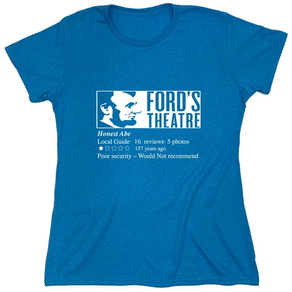 Ford's Theatre Honest Abe Sarcastic Humor Novelty Funny Women's Casual Tees