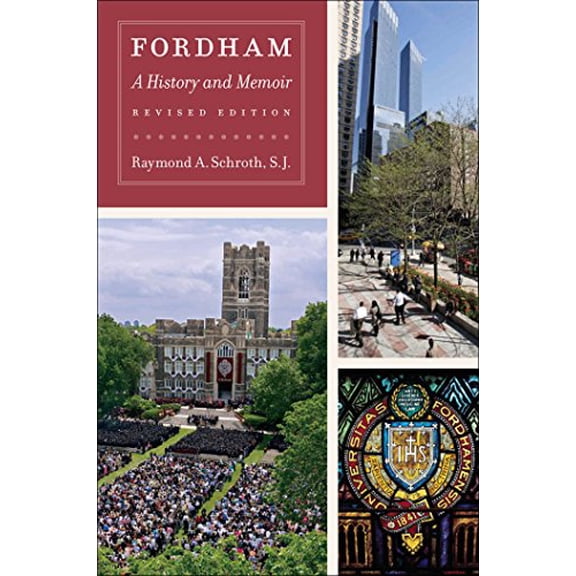 Pre-Owned Fordham: A History and Memoir, Revised Edition (Paperback) 0823229777 9780823229772