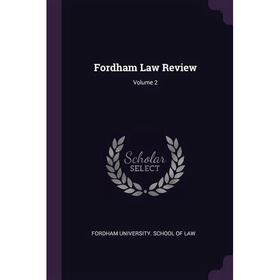 Fordham Law Review; Volume 2 (Paperback)
