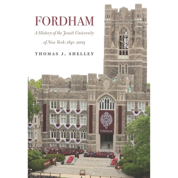Pre-Owned Fordham, a History of the Jesuit University of New York: 1841-2003 (Hardcover) 082327151X 9780823271511