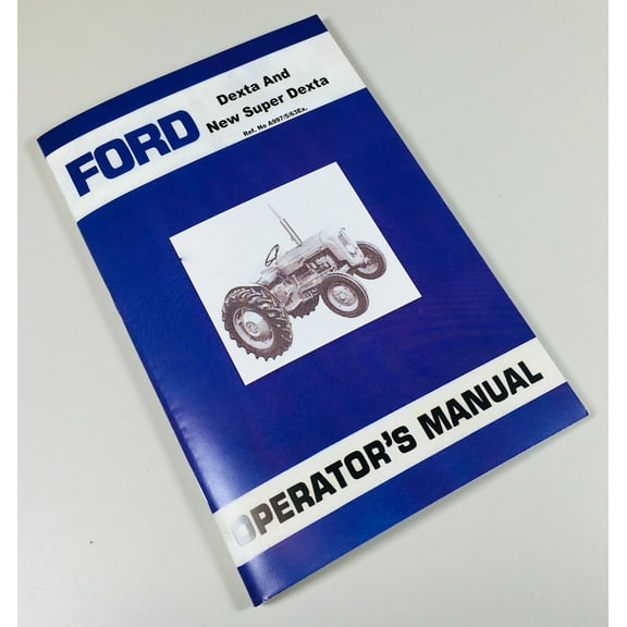 Fordson Dexta Super Dexta Operators Owners Manual Maintenance Adjustments