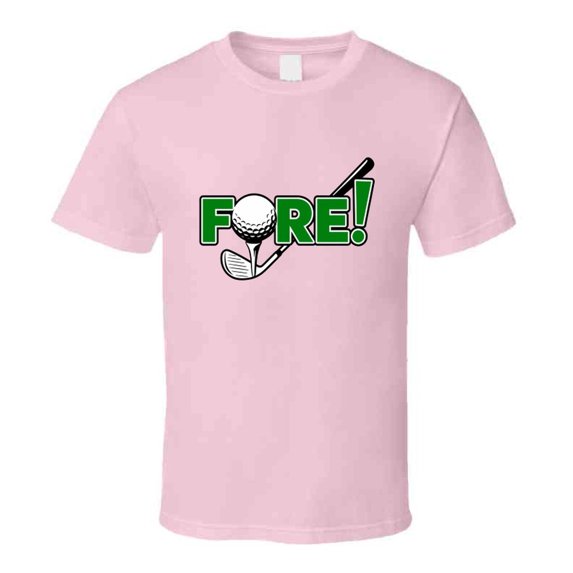Fore Golf T-shirt – Funny Golf Tee For Golfers & Enthusiasts On The Green T Shirt