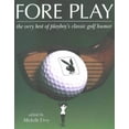 thumbnail image 1 of Pre-Owned Fore Play: The Very Best of Playboys Classic Golf Humor Paperback Urry, Michelle, 1 of 1