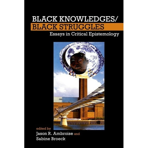 Forecaast (Forum for European Contributi Black Knowledges/Black Struggles: Essays in Critical Epistemology, Book 2, (Hardcover)