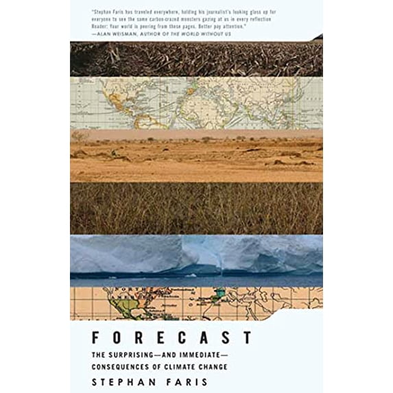 Pre-Owned Forecast: The Surprising--and Immediate--Consequences of Climate Change Paperback