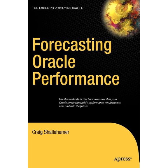 Forecasting Oracle Performance, (Hardcover)