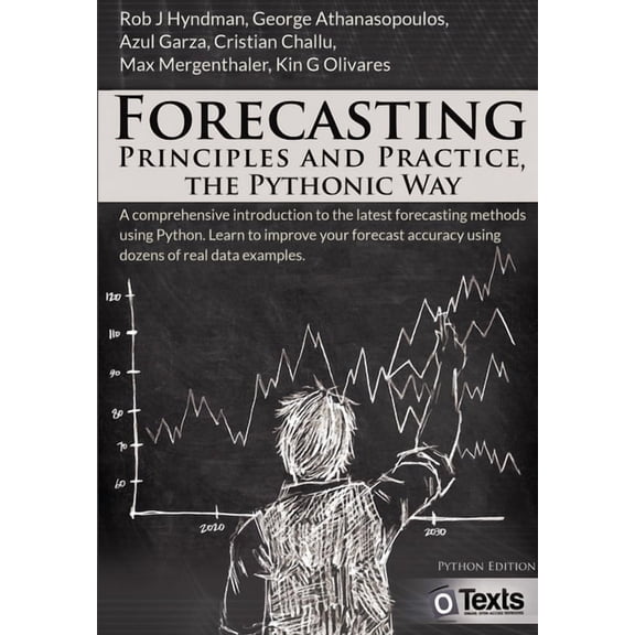 Forecasting: Principles and Practice, the Pythonic Way, (Paperback)
