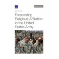 thumbnail image 1 of Forecasting Religious Affiliation in the United States Army, (Paperback), 1 of 1