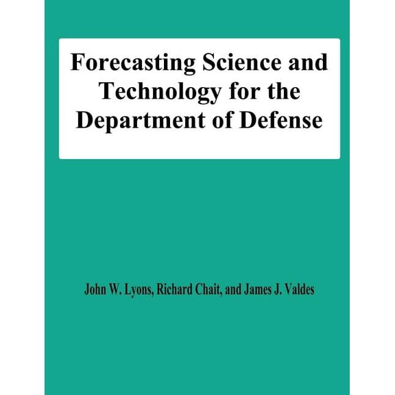 Forecasting Science and Technology for the Department of Defense