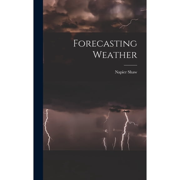 Forecasting Weather, (Hardcover)