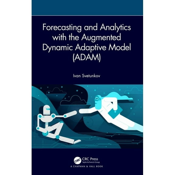 Forecasting and Analytics with the Augmented Dynamic Adaptive Model (ADAM), (Hardcover)