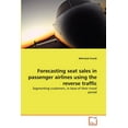 thumbnail image 1 of Forecasting seat sales in passenger airlines using the reverse traffic (Paperback), 1 of 1