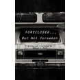 thumbnail image 1 of Foreclosed... But Not Forsaken (Paperback), 1 of 1