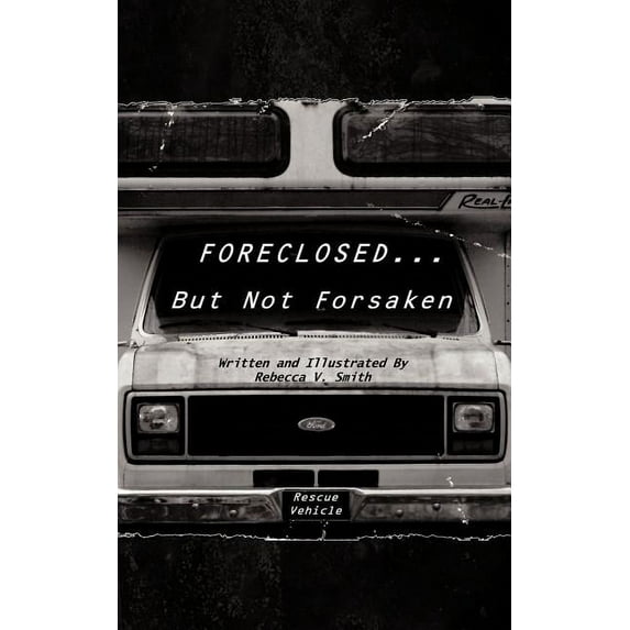 Foreclosed... But Not Forsaken (Paperback)