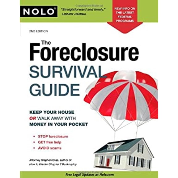 Pre-Owned The Foreclosure Survival Guide: Keep Your House or Walk Away With Money in Your Pocket (Paperback) 1413310591 9781413310597