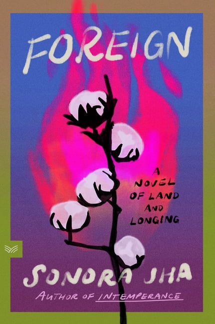 Foreign: A Novel of Land and Longing, (Paperback)