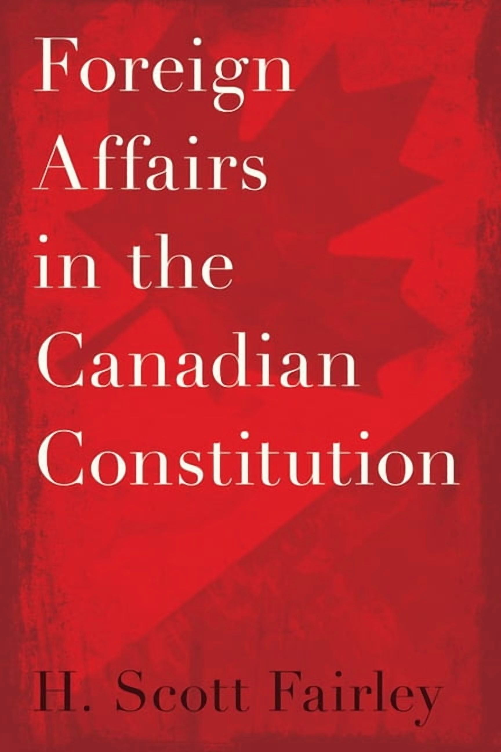 Foreign Affairs in the Canadian Constitution, (Paperback)