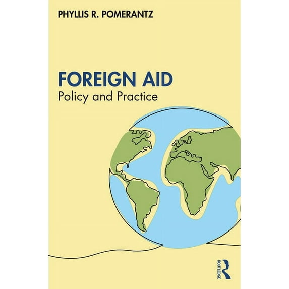 Foreign Aid: Policy and Practice, (Paperback)