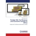 thumbnail image 1 of Foreign Aid, Tax Revenue and Economic Growth in Africa (Paperback), 1 of 1