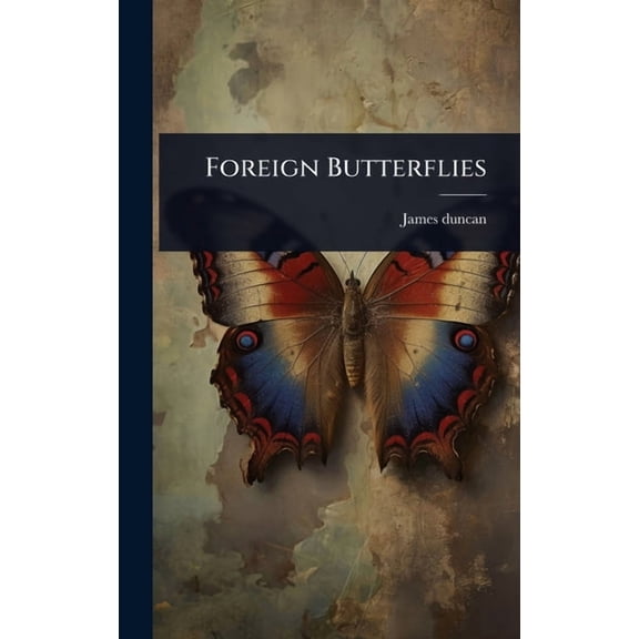 Foreign Butterflies, (Hardcover)